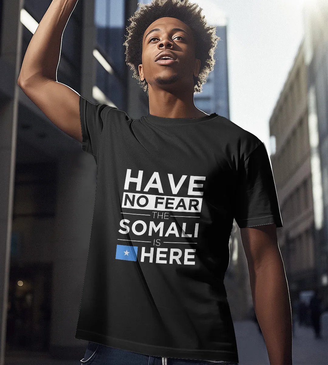 1sttheworld T-Shirt - Have No Fear The Somali Is Here Pride Africa Proud T-Shirt Black A35