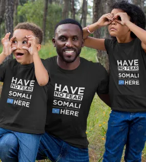 1sttheworld T-Shirt - Have No Fear The Somali Is Here Pride Africa Proud T-Shirt Black A35