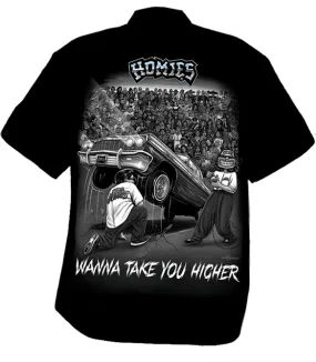 HOMIES™ - WANNA TAKE YOU HIGHER - Work Shirt